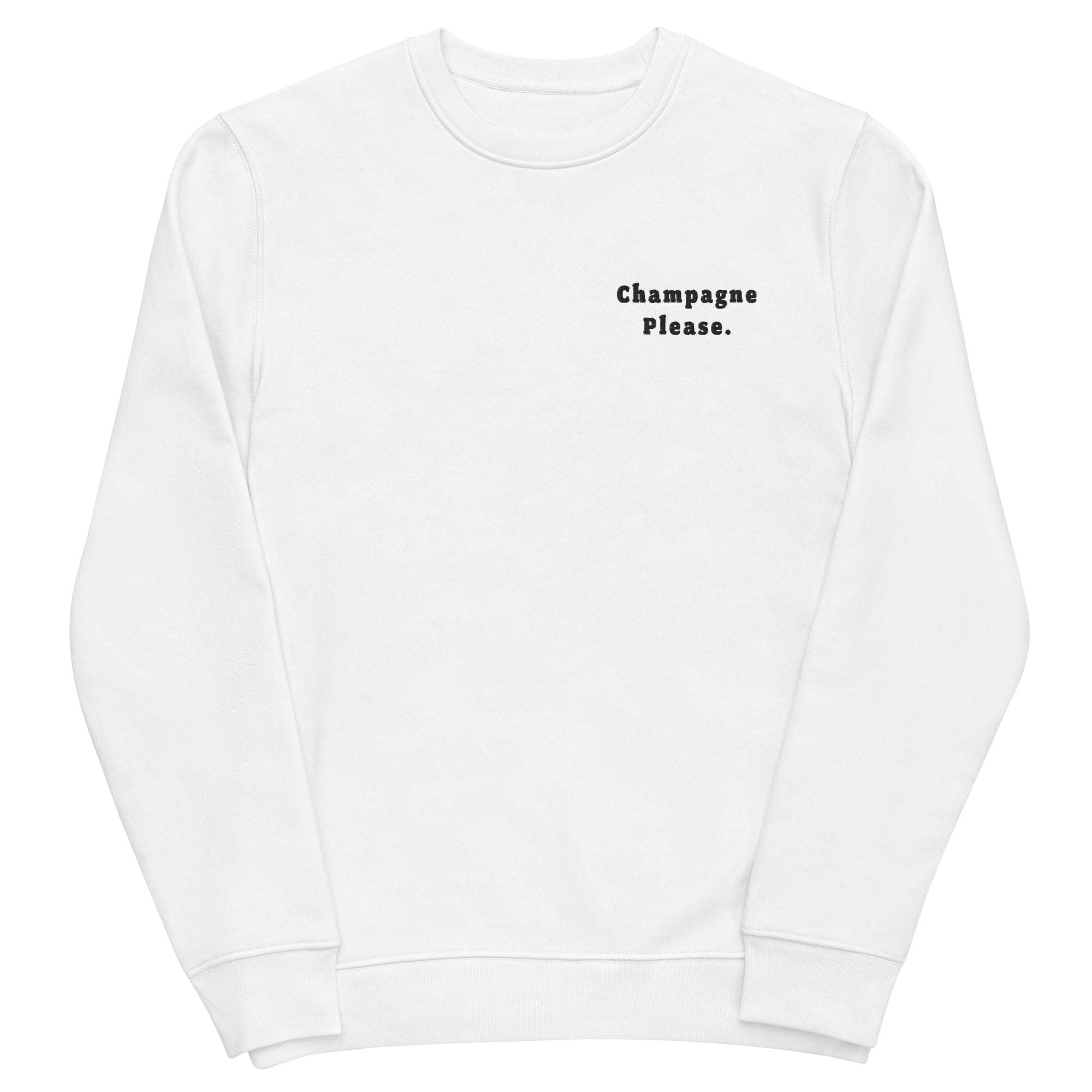 Champagne Please - Organic Embroidered Sweatshirt - The Refined Spirit