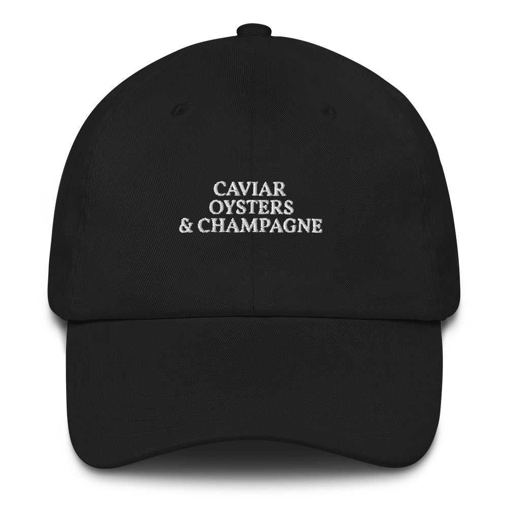 Caviar, Oysters & Champagne - Embroidered Cap