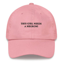 Load image into Gallery viewer, This Girl needs a Negroni - Embroidered Cap
