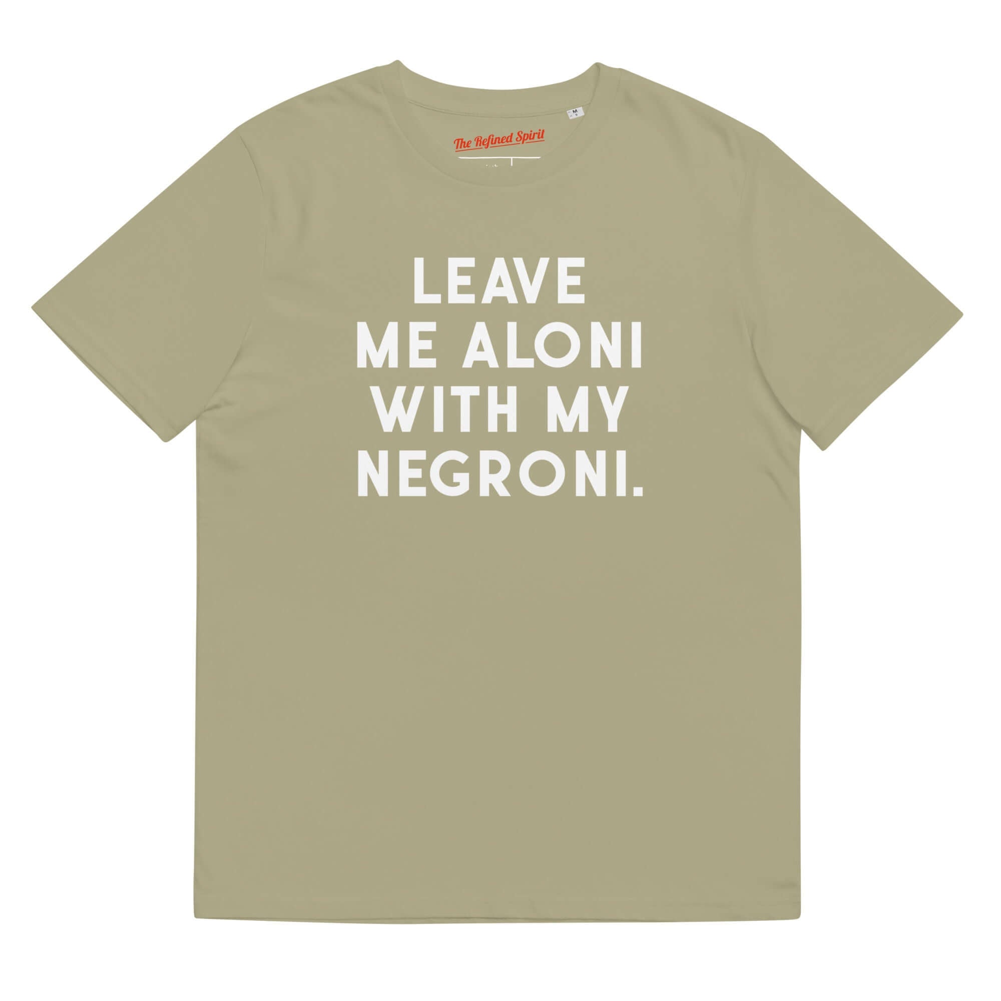 Leave me aloni with my Negroni - Organic T-shirt - The Refined Spirit