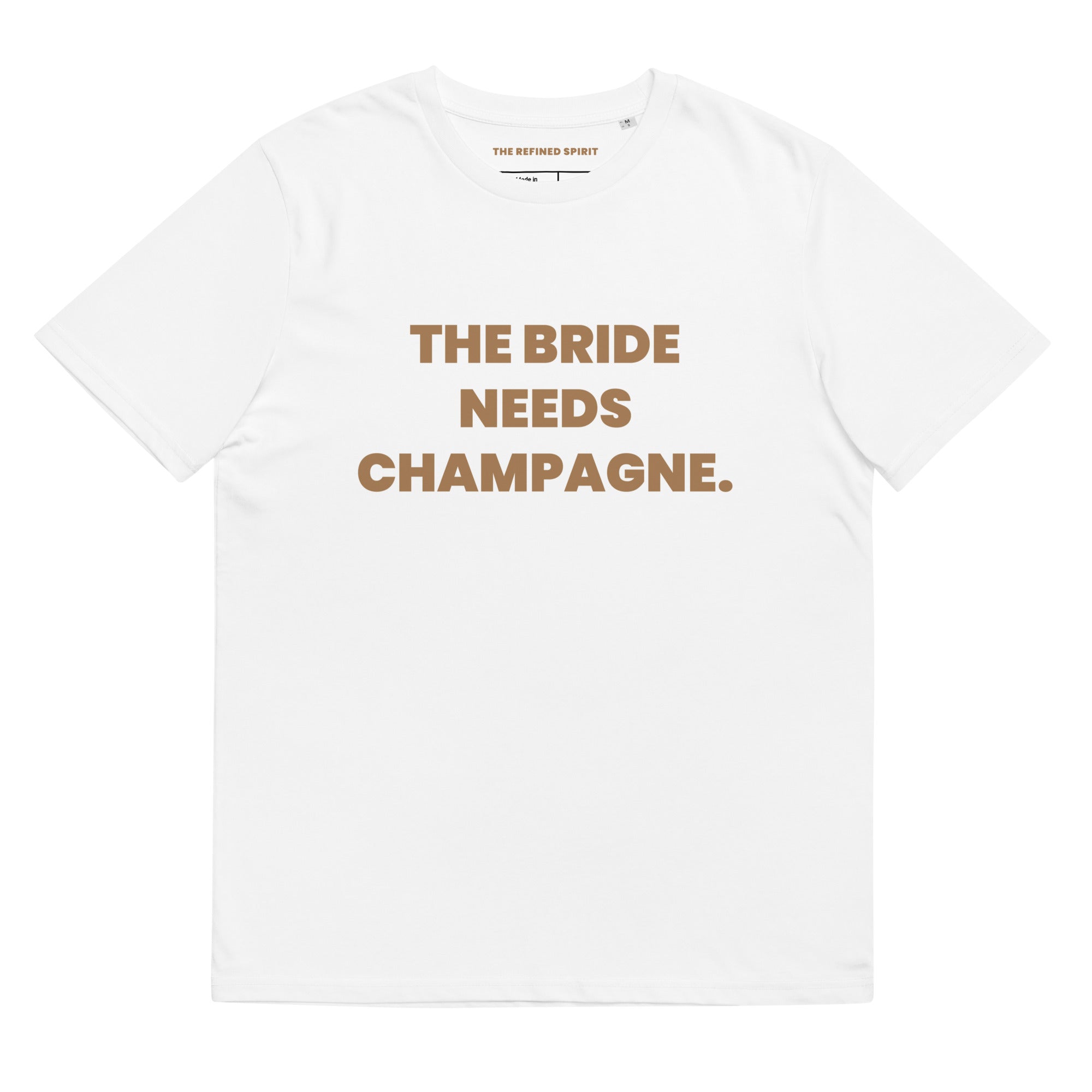 The Bride needs Champagne - Organic T-shirt - The Refined Spirit