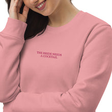 Load image into Gallery viewer, The Bride needs a Cocktail - Organic Embroidered Sweatshirt
