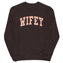 Load image into Gallery viewer, Wifey - Organic Sweatshirt
