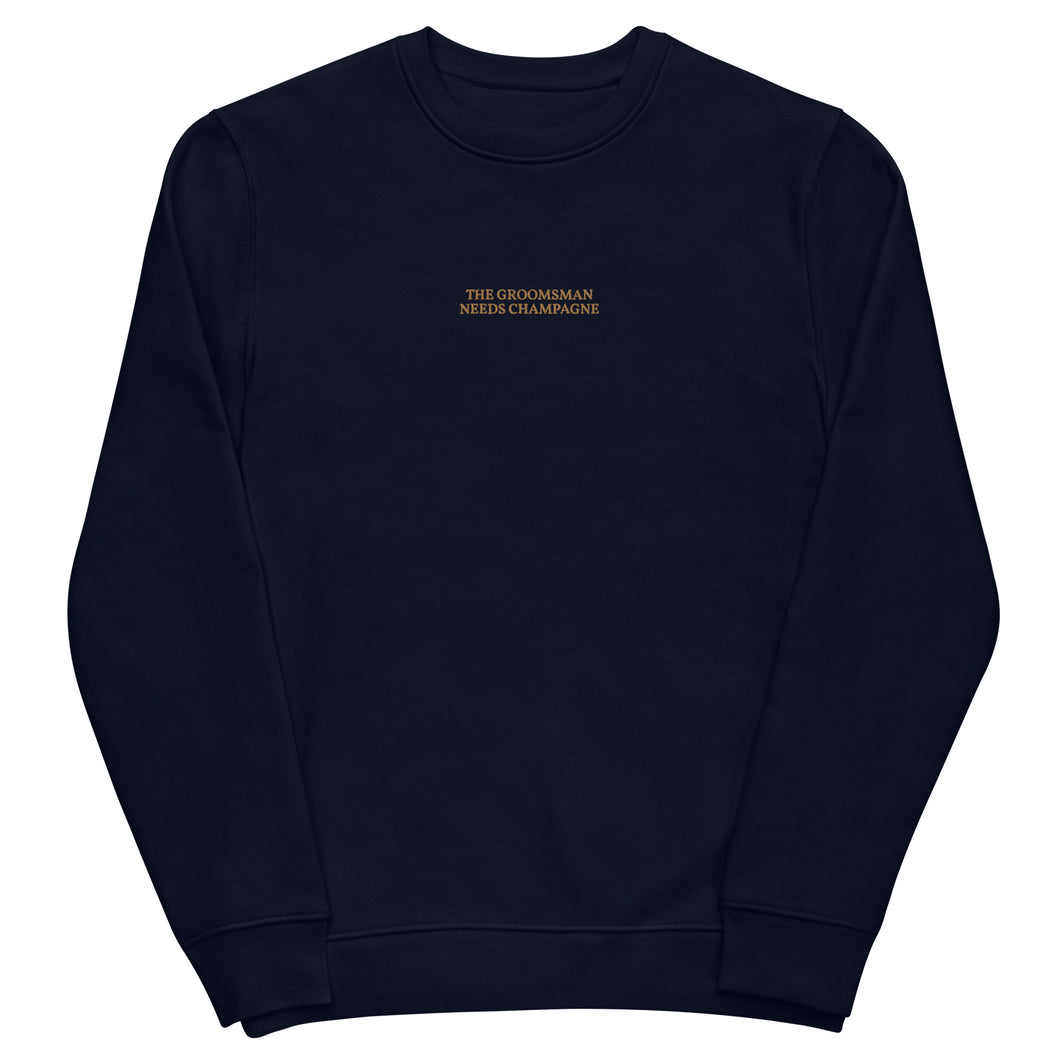 The Groom needs Champagne - Organic Embroidered Sweatshirt