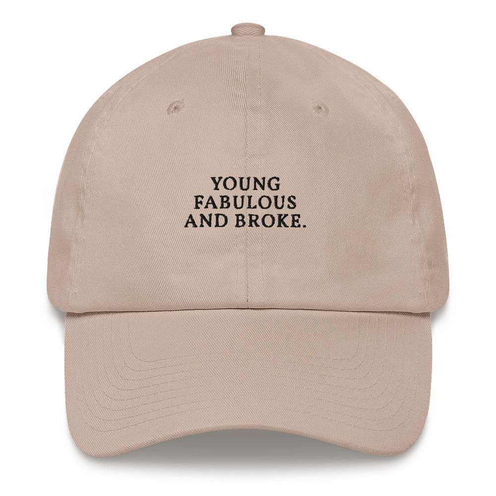 Young, fabulous and broke - Embroidered Cap - The Refined Spirit